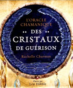Oracle chamanique des cristaux de guérison (Coffret)
